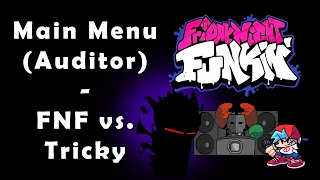 Main Menu (Auditor) – Friday Night Funkin’ vs. Tricky | Menu Themes