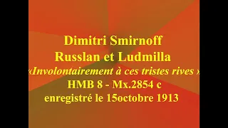 Dimitri Smirnoff   Russlan et Ludmilla   Involontairement à ces tristes rives   HMB 8   Mx 2854 c