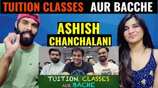 Tuition Classes aur Bache 😂 | REACTION | Ashish Chanchlani | Indian Reaction