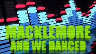 Macklemore - And We Danced (kevbøt Electro Remix)