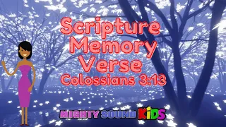 Colossians 3:13 - Scripture Memory Verse – Mighty Sound Kids‬