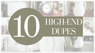 10 High- End Dupes! (Pottery Barn, Anthropologie, Antique Farmhouse etc!)