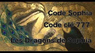 Code Sophia - Code Clé 777 - Les Dragons de Sophia