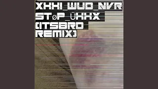 xXXi_wud_nvrstøp_ÜXXx (Remix)
