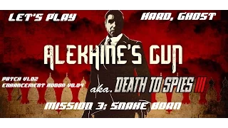 Let's Play Alekhine's Gun (Death to Spies 3) Mission 3 - Snake Born (Addon v0.04, Hard)