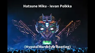 Hatsune Miku - Ievan Polkka (Hypsta Hardstyle Bootleg)