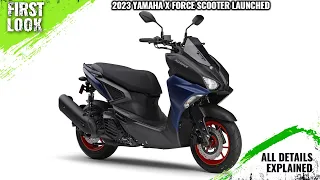 2023 Yamaha X Force Scooter Launched - India Soon - Explained All Changes, Spec, Features And More