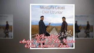 DjHouseHold Mustafa Ceceli Ft Ekin Uzunlar Öptüm Nefesinden (Remix)