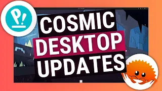 Pop!_OS Cosmic Desktop Updates - Cosmic Terminal, Files, and More