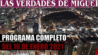 PROGRAMA COMPLETO DEL 10 DE ENERO 2021 | Miguel Salazar | Las Verdades de Miguel | 1 de 1