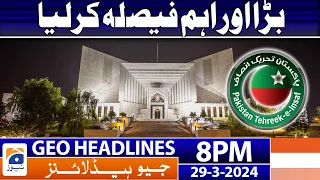 Geo News Headlines 8 PM - 𝐁𝐢𝐠 & 𝐈𝐦𝐩𝐨𝐫𝐭𝐚𝐧𝐭 𝐃𝐞𝐜𝐢𝐬𝐢𝐨𝐧!!  | 29 March 2024