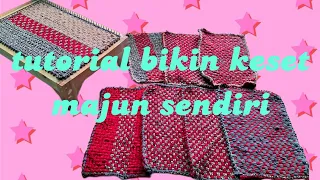 Tutorial bikin anyaman keset #keset #majun #anyaman #kain #anyamankeset #kesetmajun #tutorial