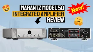 Marantz Premium Integrated Stereo Amplifier - MODEL 50 Review