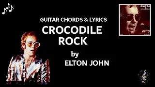 Crocodile Rock By Elton John  - Guitar Chords And Lyrics ~ No Capo ~