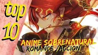 top 10 anime sobrenatural / romance / accion