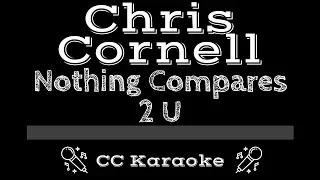 Chris Cornell • Nothing Compares 2 U (CC) [Karaoke Instrumental Lyrics]