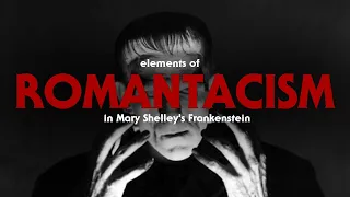 Mary Shelley's Frankenstein and the romantic period (video essay)