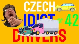 CZECH IDIOT DRIVERS #42 / Kamion / Autobus / Přechod / Lambo / Honička / Chytrý kecy o ponaučení