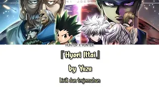 Hunter X Hunter Ending 5 & 6 - 『Hyori Ittai』 Lirik & Terjemahan Indonesia