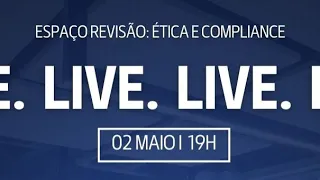 Espaço revisão: Ética e Compliance