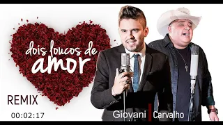 Humberto & Ronaldo - Dois loucos de Amor (Giovani Carvalho Remix)