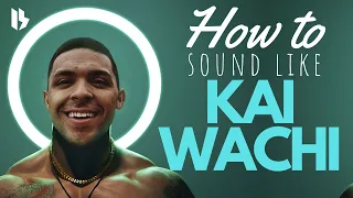 HOW TO SOUND LIKE KAI WACHI