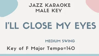 I'll close my eyes - Jazz KARAOKE (Instrumental backing track) - male key
