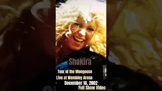 Shakira - Tour of the Mongoose - Live at Wembley Arena (December 16, 2002) Full Show Video