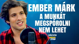 EMBER MÁRK: A MUNKÁT MEGSPÓROLNI NEM LEHET / Szóló / Palikék Világa by Manna