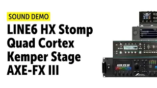 Neural DSP Quad Cortex |  Kemper Profiler Stage |  HX Stomp | AXE FX III - Comparison (no talking)