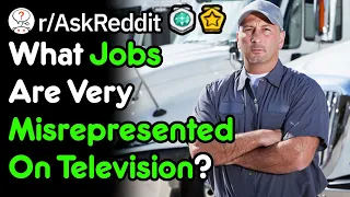 What Jobs Are Portrayed Poorly On TV? (Work Stories r/AskReddit)
