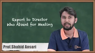 Report to Director Who is Absent for Meeting - Correspondence with Director - Secretarial Practice