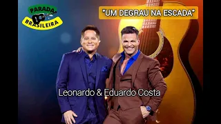 Leonardo & Eduardo Costa - Um Degrau na Escada (Legendado)