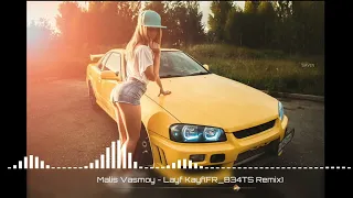 Malis Vasmoy - Layf Kayf(FR_B34TS Remix)