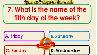 Quiz on 7 Days of the Week  Quiz Time  Days of Week Test days of week Knowledge for kids