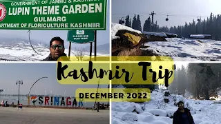 Kashmir Trip in December 2022 | Snowfall in Gulmarg Pahalgam Sonmarg Srinagar in December 2022