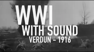 WW1 with Sound - Verdun 1916