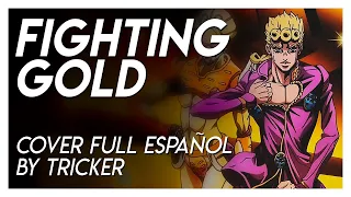 FIGHTING GOLD - JJBA: Golden Wind OP1 (Spanish Cover by Tricker)