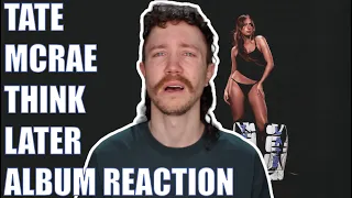 TATE MCRAE - THINK LATER ALBUM REACTION