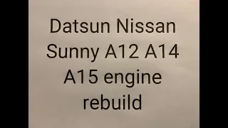 Nissan A14 engine rebuild