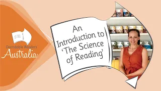 An Introduction to The Science of Reading