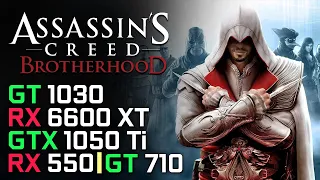 Assassin's Creed Brotherhood | RX 6600 XT | GTX 1050 Ti | RX 550 | GT 1030 | GT 710