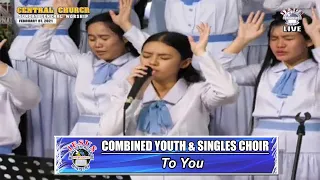 JMCIM | To You | Combined Youth & Singles Choir | February 7, 2021