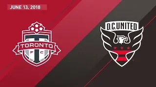 Match Highlights: D.C. United at Toronto FC - June 13, 2018