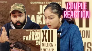 Joon Fakran Di (Official Video) Gurpreet Chattha | Super Hit Punjabi Songs | Couple Reaction Video