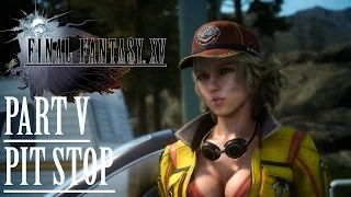 First Playthrough Final Fantasy XV Demo Part 5:  Time For A Pit Stop