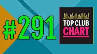 Top Club Chart #291 - ТОП 25 Танцевальных Треков Недели (14.11.2020)