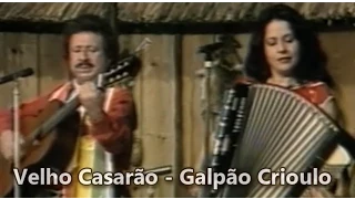 Velho Casarão - Teixeirinha e Mari Terezinha - Ao Vivo no Galpão Crioulo