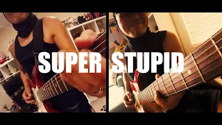 Super Stupid (Funkadelic cover)