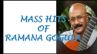 RAMANA GOGULA MUSIC DIRECTOR MASS HIT SONGS